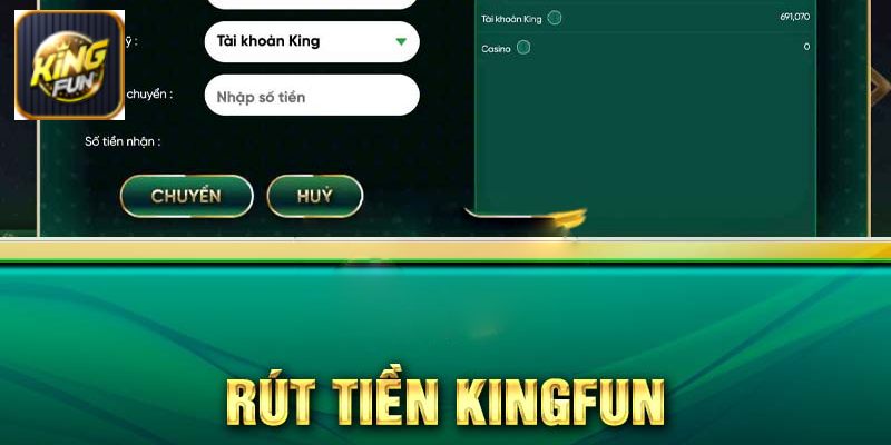Điều kiện để rút tiền KingFun